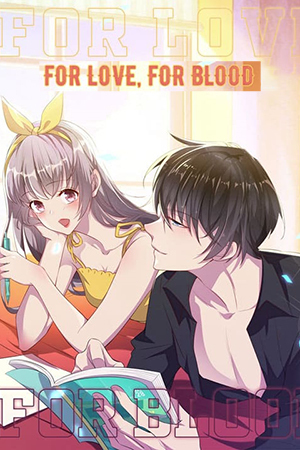 For Love, For Blood